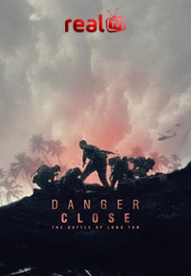 Danger Close The Battle Of Long Tan
